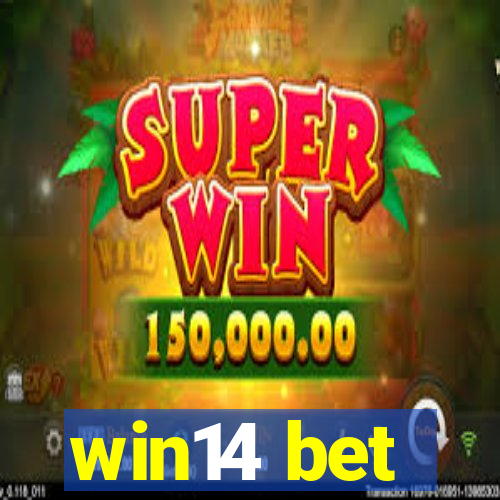 win14 bet